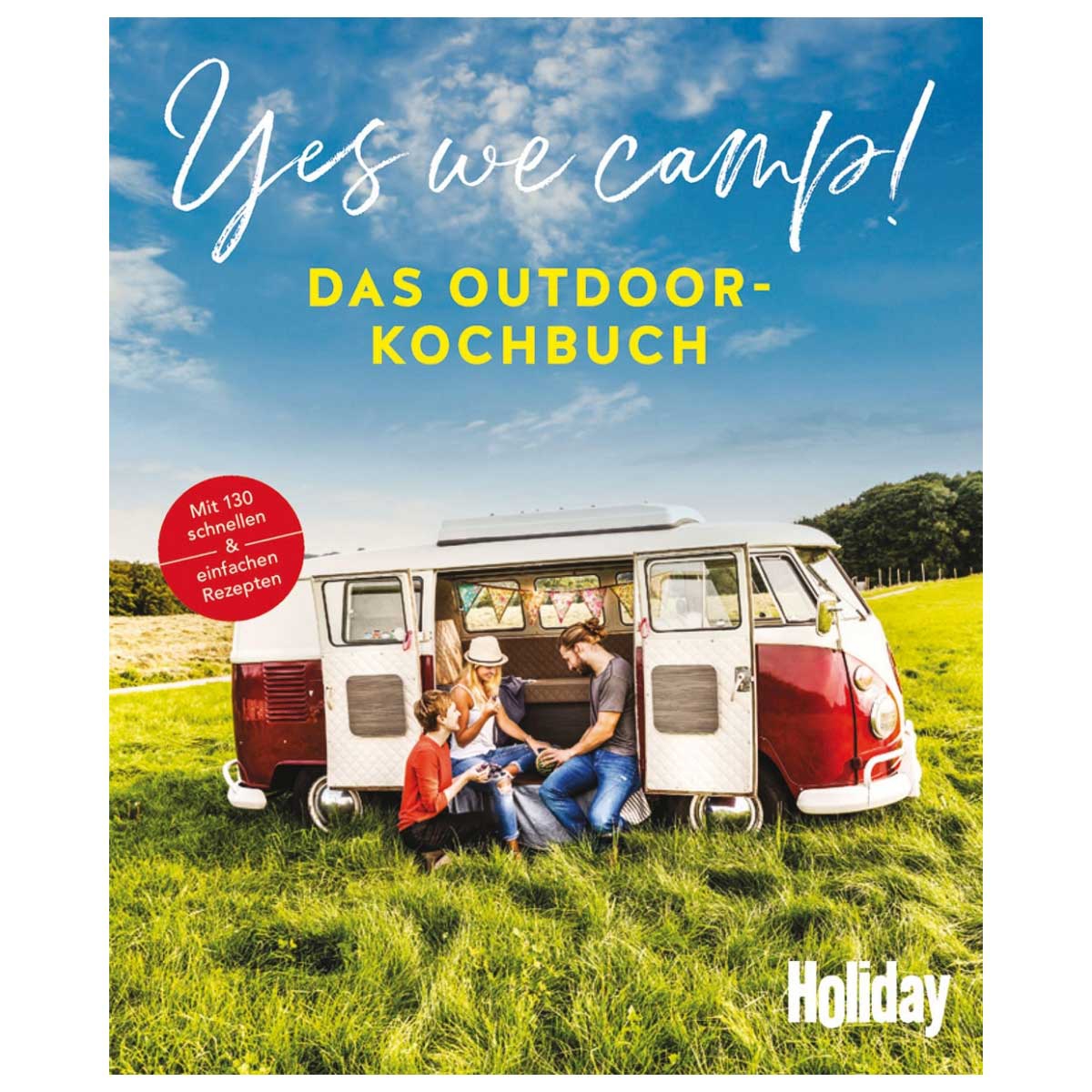 Yes we camp! Das Outdoor-Kochbuch